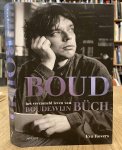 ROVERS, EVA. - Boud. Het verzameld leven van Boudewijn Büch.