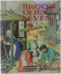 Macherel Claude en Zeebroek Renaud - Brood doet Leven betekenis en rol van het brood in Europa