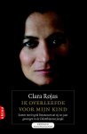 Clara Rojas, I. Garcia/Zarza - ik overleefde voor mijn kind