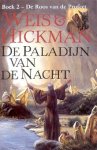 Weis, Margaret & Hickman, Tracy - De Roos van de Profeet 2: De Paladijn van de Nacht (1e druk, paperback)