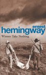 Ernest Hemingway 11392 - Winner Take Nothing