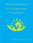 Dr. William N. Brown - THE TOUCH THAT HEALS, The Art of Lymphatic Massage