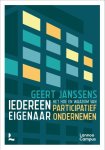 Geert Janssens - Iedereen eigenaar Het hoe en waarom van participatief ondernemen