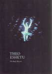 ESHETU, Theo - Theo Eshetu - The Body Electric. ESHETU, Theo - Theo Eshetu - The Body Electric.