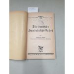 Beuster, Hans und Gottfried Feder: - Die deutsche Handelschiffahrt. ( = Nationalsozialistische Bibliothek, Heft 50)