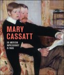 Sous la direction de Nancy Mowll Mathews - Mary Cassatt An American Impressionist in Paris.