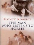 Monty Roberts - The Man Who Listens to Horses