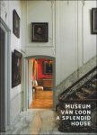 Tonko Grever ; Mieke Hund ; Jantien Black : translation - Museum Van Loon : a splendid house