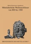 Westermann-Angerhausen Hiltrud: - Mittelalterliche Weihrauchfässer von 800 bis 1500.