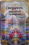 Cade, C. Maxwell / Coxhead, Nona - ONTSPANNEN, BIOFEEDBACK EN MEDITATIE. Het ontwaakte zelfbewustzijn.
