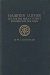 Kooiman, Dr. W.J. - Kooiman, Dr. W.J.-Maarten Luther, Doctor der Heilige Schrift, Reformator der Kerk