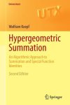 Wolfram Koepf - Hypergeometric Summation An Algorithmic Approach to Summation and Special Function Identities