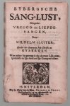 Sluiter, Wilhelm - Eybergsche sang-lust, mitsgaders Vreugd- en liefde-sangen