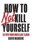 David Mangene - How to not kill yourself