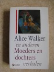 Walker, Alice e.a. - Moeders en dochters / druk 2