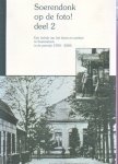 Staals-Jacobi A./Huibers J. - Soerendonk op de foto deel 2, een indruk van het leven en werken in Soerendonk in de periode 1950-2000