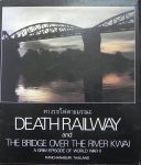 Stone, Amy and G.Voges. - Death railway and the bridge over the river Kwai.