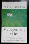 Drucker, Peter - Managementsvisies. Het bedrijfsleven in 2020 en wat u daarvan nu moet weten