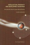 Claessens, Fleur - Intellectuel property and developing countries, balancing rights and obligations