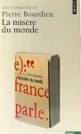 BOURDIEU, P., ACCARDO, A., BALAZS, G., BEAUD, S., BONVIN, F., (RED.) - La misère du monde.