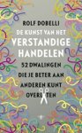 Rolf Dobelli - De kunst van het verstandige handelen