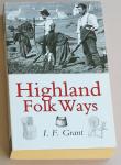 Grant, I F - Highland Folk Ways