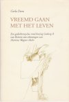 Dura, Carla - Vreemd gaan met het leven - Een gedichtencyclus rond koning Ludwig II van Beieren -- gesigneerd exemplaar