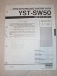 Yamaha - Yamaha Service Manual YST-SW50 Subwoofer System Originele service manual voor monteurs