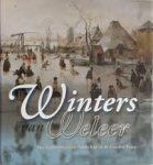 Suchtelen, Ariane van. - Winters van Weleer / het Hollandse winterlandschap in de Gouden Eeuw