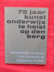 Nombluez, Pieter. - 75 jaar kunstonderwijs te Heist-op-den-Berg.