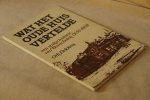 Dekkers O. - Wat het oude huis vertelde. Een stukje historie van Bunschoten 1650-1983