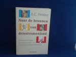 Henny, A.C. - Naar de bronnen van driestromenland. Politieke stromingen: van gemeenschap naar individuele verantwoordelijkheid