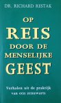 Richard Restak - Op reis door de menselijke geest