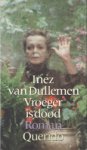 Dullemen, Inez van - Vroeger is dood