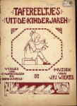 Wierts, J.P.J.: - Tafereeltjes uit de kinderjaren. Versjes van S. Maathuis-Ilcken en Anna Sutorius