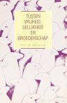JOLLES, H.M. - Tussen vrijheid, gelijkheid en broederschap. Persoonlijke integriteit in onze tijd en het debat over grondrechten.