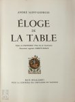 André Saint-Georges - Éloge de la Table Préface de Curnonsky, Prince élu des Gastronomes. Illustrations originales d'Hervé Baille