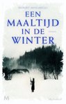 Hubert Mingarelli - Een maaltijd in de winter