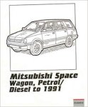  - Owner's Repair Guide For Mitsubishi Spacewagon Petrol And Diesel Models To 1989