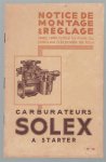 n.n - Carborateurs SOLEX a starter - Notice de montage en Reglage avec cette notice la mise au point est a la portee de tous