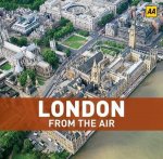 Jason Hawkes, Felix Barker - London From The Air