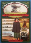 Doedens, Anne & Mulder, Liek - Een spoor van verandering / Nederland en 150 jaar spoorwegen (1839-1989)