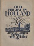 Jones, Sydney R. - Old Houses in Holland. Text and illustr. by Sydney R. Jones, with some additional plates in colour after other artists