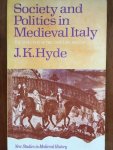 Hyde, J.K. - Society and Politics in Medieval Italy. The Evolution of the Civil Life 1000-1350