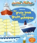 Usborne - Het grote boek over grote schepen (karton met 4 gigantische vouwpagina's)