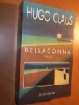 Claus, Hugo - Belladonna. Scenes uit het leven in de provincie