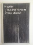 Lhuisset, Emeric, Goetz, Adrien - Maydan / hundred portraits