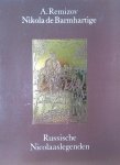 Remizov , A .  [ isbn 9789060382370 ]  inv  2116 - Nikola de Barmhartige . ( Russische Nicolaaslegenden . )