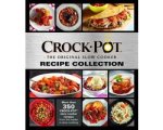 Publications International Ltd - Crockpot Recipe Collection Publications International Ltd - Crockpot Recipe Collection