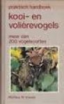 Vriends, Matthew M. - Praktisch handboek kooi- en volièrevogels. Meer dan 200 vogelsoorten